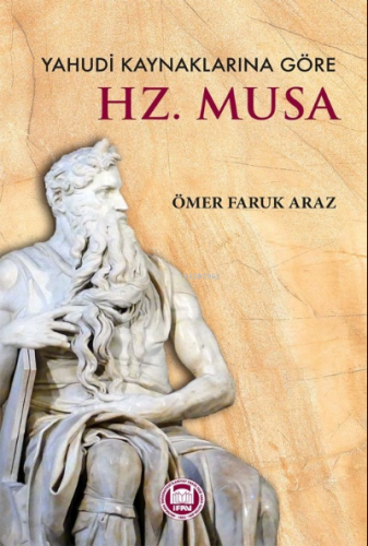Yahudi Kaynaklarına Göre ;Hz. Musa Ömer Faruk Araz