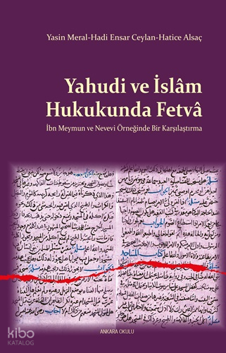 Yahudi ve İslâm Hukukunda Fetvâ;İbn Meymun ve Nevevi Örneğinde Bir Kar