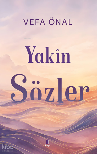Yakîn Sözler Vefa Önal