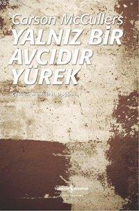 Yalnız Bir Avcıdır Yürek