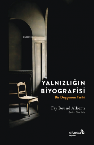 Yalnızlığın Biyografisi Fay Bound Alberti