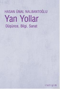 Yan Yollar; Düşünce, Bilgi, Sanat