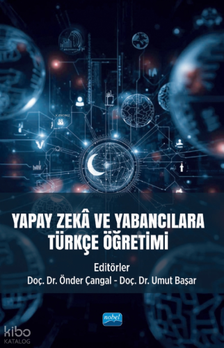 Yapay Zekâ ve Yabancılara Türkçe Öğretimi Kolektif