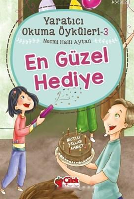 Yaratıcı Okuma Öyküleri 3 - En Güzel Hediye