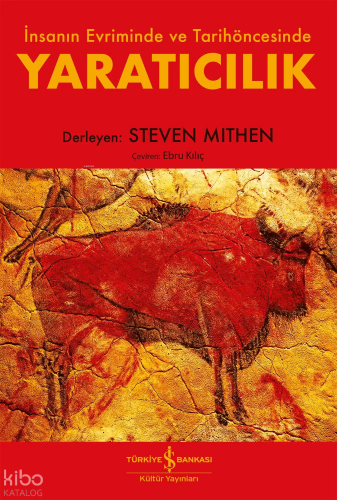 Yaratıcılık;İnsanın Evriminde ve Tarihöncesinde Steven Mithen