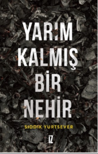 Yarım Kalmış Bir Nehir Sıddık Yurtsever