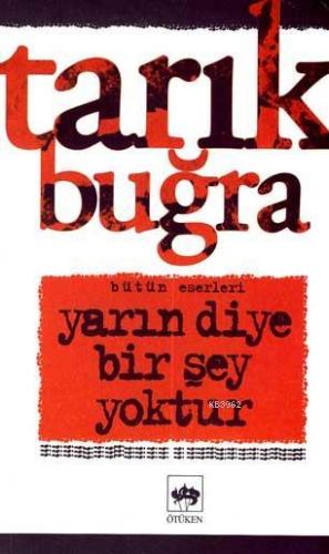 Yarın Diye Bir Şey Yoktur Tarık Buğra