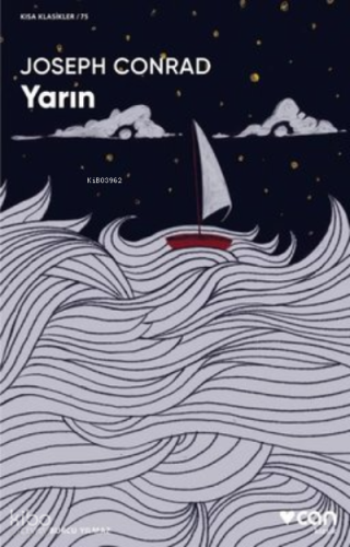 Yarın - Kısa Klasikler 75 Joseph Conrad