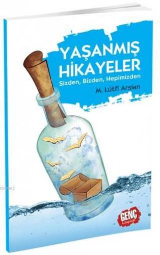 Yaşanmış Hikayeler Mehmet Lütfi Arslan