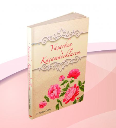 Yaşarken Kaçamadıklarım- 7549