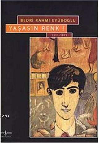 Yaşasın Renk  Long Live Colour 1911 - 1975