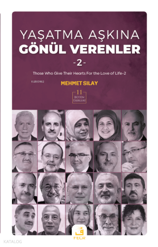 Yaşatma Aşkına Gönül Verenler - 2 Mehmet Sılay
