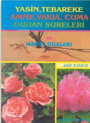 Yasin, Tebareke, Amme, Vakıa, Duhan Sureleri ve Hacet Duaları