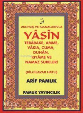 Yasin (Yas-089, Bilgisayar Hatlı); Tebareke, Amme, Vakıya, Cuma, Duhan, Kıyame ve Namaz Sureleri