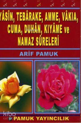 Yasin (Yasin-019); Tebareke, Amme, Vakıa, Cuma, Duhan, Kıyame ve Namaz Sureleri