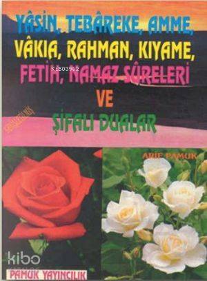 Yasin (Yasin-020); Tebareke, Amme, Vakıa, Rahman, Kıyame, Fetih, Namaz Sureleri ve Şifalı Dualar