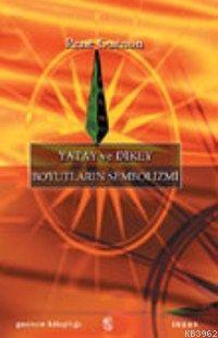 Yatay ve Dikey Boyutların Sembolizmi