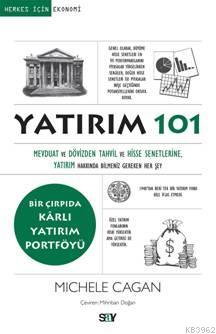 Yatırım 101; Mevduat ve Dövizden Tahvil ve Hisse Senetlerine, Yatırım Hakkında Bilmeniz Gereken Her Şey