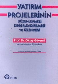 Yatırım Projelerinin; Düzenlenmesi Değerlendirilmesi ve İzlenmesi