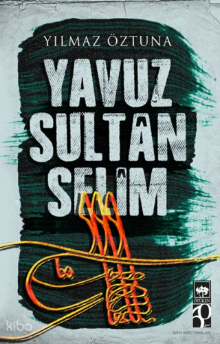 Yavuz Sultan Selim Yılmaz Öztuna