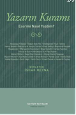 Yazarın Kuramı; Eserimi Nasıl Yazdım ?