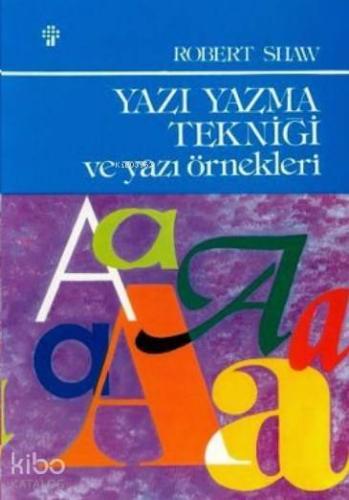 Yazı Yazma Tekniği ve Yazı Örnekleri