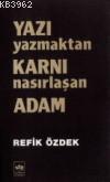 Yazı Yazmaktan Karnı Nasırlaşan Adam