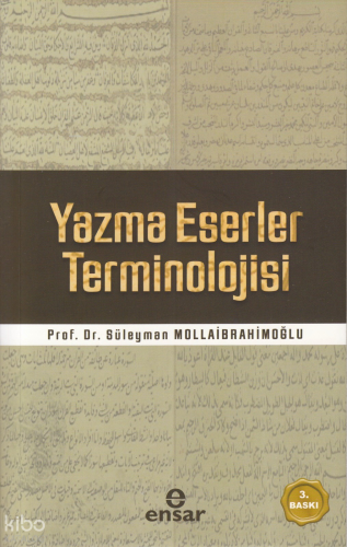 Yazma Eserler Terminolojisi Süleyman Mollaibrahimoğlu