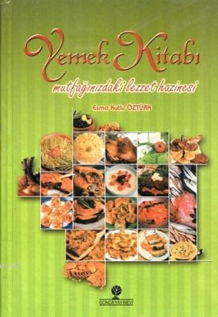 Yemek Kitabı; Mutfağınızdaki Lezzet Hazinesi
