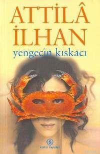Yengecin Kıskacı Attilâ İlhan