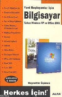 Yeni Başlayanlar İçin Bilgisayar; Türkçe Windows Xp-Office 2003