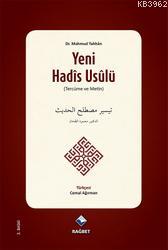 Yeni Hadis Usulü; Teysiru Mustalahi'l- Hadis