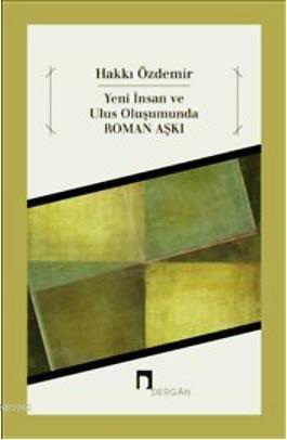 Yeni İnsan ve Ulus Oluşumunda Roman Aşkı