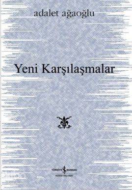 Yeni Karşılaşmalar Adalet Ağaoğlu