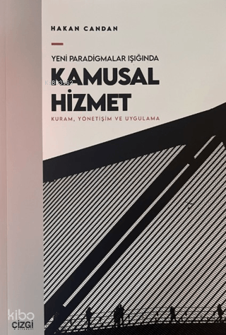 Yeni Paradigmalar Işığında Kamusal Hizmet Hakan Candan