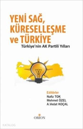 Yeni Sağ, Küreselleşme ve Türkiye; Türkiye'nin Ak Partili Yılları Kole