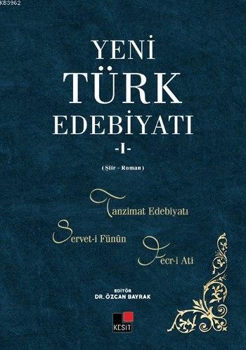 Yeni Türk Edebiyatı - I Özcan Bayrak