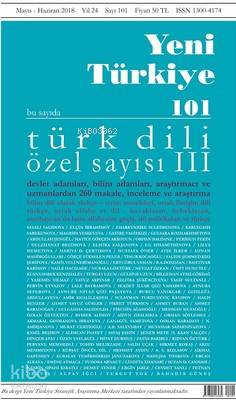 Yeni Türkiye Sayı 101; Türk Dili Özel Sayı 3 Kolektif