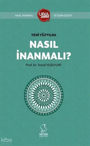 Yeni Yüzyılda Nasıl İnanmalı?;Kısaltılmış Yetişkin Düzeyi - Ufka Yolcu