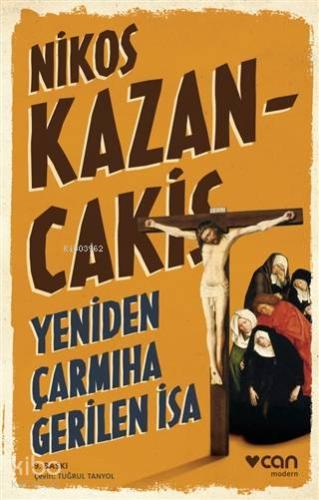 Yeniden Çarmıha Gerilen İsa Nikos Kazancakis
