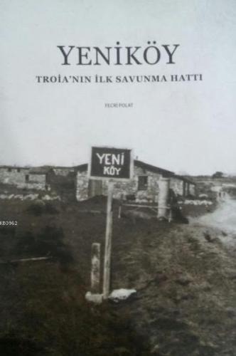 Yeniköy Troianın İlk Savunma Hattı