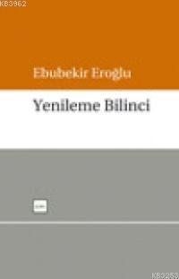 Yenileme Bilinci Ebubekir Eroğlu