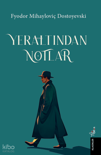 Yer Altından Notlar Fyodor Mihayloviç Dostoyevski