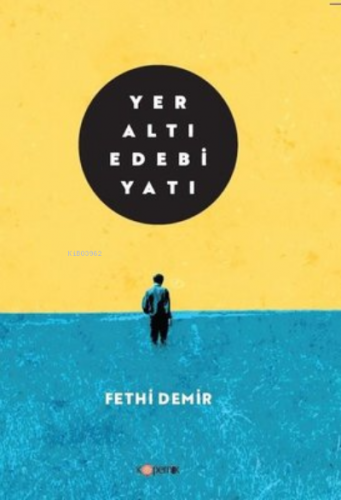 Yeraltı Edebiyatı Fethi Demir