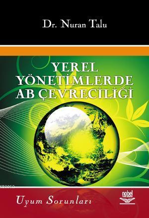 Yerel Yönetimlerde AB Çevreciliği; ve Uyum Sorunları