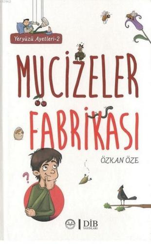 Yeryüzü Ayetleri 2 - Mucizeler Fabrikası
