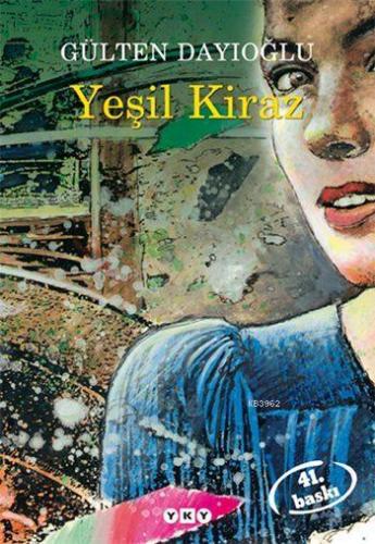 Yeşil Kiraz 1 Gülten Dayıoğlu