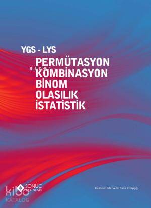 YGS - LYS Permütasyon Kombinasyon Binom Olasılık İstatistik