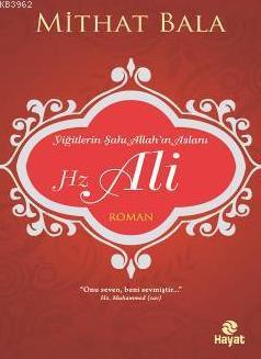 Yiğitlerin Şahı Allah'ın Aslanı  Hz. Ali