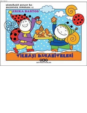 Yılbaşı Kurabiyeleri  17; Uğurböceği Sevecen ile Salyangoz Tomurcuk